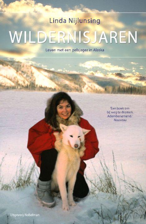 Linda Nijlunsing has written about her experiences in Alaska in a book entitled 'Wildernisjaren'.