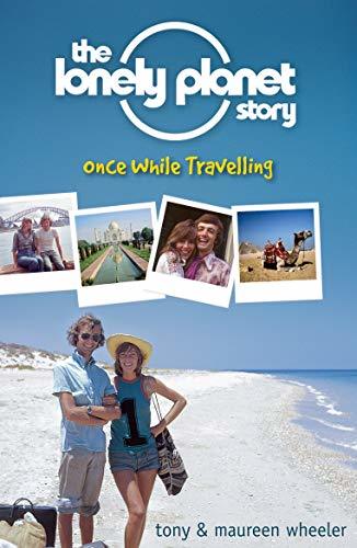 In 2007 Tony and Maureen Wheeler sold Lonely Planet to the BBC. A year later they published a book looking back on the thirty plus years in which they built their company: The Lonely Planet Story: Once While Travelling.